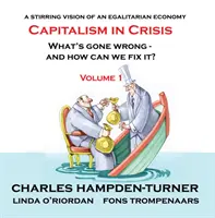 Kapitalizm w kryzysie (tom 1): Co poszło nie tak i jak możemy to naprawić? - Capitalism in Crisis (Volume 1): What's gone wrong and how can we fix it?