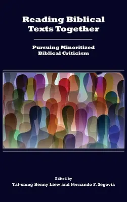 Wspólne czytanie tekstów biblijnych: Dążenie do mniejszościowej krytyki biblijnej - Reading Biblical Texts Together: Pursuing Minoritized Biblical Criticism