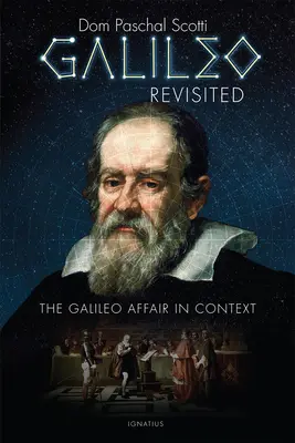 Galileo Revisited: Afera Galileusza w kontekście - Galileo Revisited: The Galileo Affair in Context