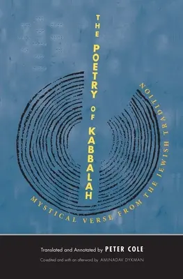 Poezja kabały: Mistyczne wersety z tradycji żydowskiej - The Poetry of Kabbalah: Mystical Verse from the Jewish Tradition