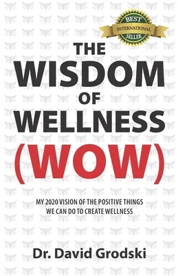 Mądrość dobrego samopoczucia - The Wisdom of Wellness