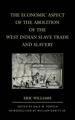 Ekonomiczny aspekt zniesienia handlu zachodnioindyjskimi niewolnikami i niewolnictwa - The Economic Aspect of the Abolition of the West Indian Slave Trade and Slavery