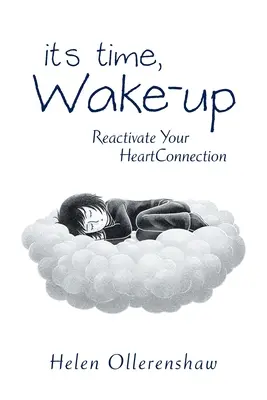 Już czas, obudź się: Reactivate Your Heartconnection - It's Time, Wake-Up: Reactivate Your Heartconnection