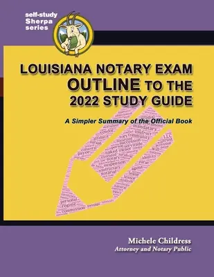 Louisiana Notary Exam Outline to the 2022 Study Guide: Prostsze streszczenie oficjalnej książki - Louisiana Notary Exam Outline to the 2022 Study Guide: A Simpler Summary of the Official Book