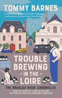 Kłopoty w Loarze - Trouble Brewing in the Loire