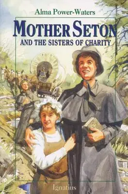 Matka Seton i siostry miłosierdzia - Mother Seton and the Sisters of Charity