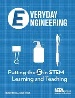 Inżynieria na co dzień - E w nauczaniu i uczeniu się STEM - Everyday Engineering - Putting the E in STEM Teaching and Learning