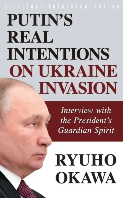 Prawdziwe intencje Putina w sprawie inwazji na Ukrainę - Putin's Real Intentions on Ukraine Invasion