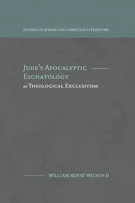 Apokaliptyczna eschatologia Judy jako teologiczny ekskluzywizm - Jude's Apocalyptic Eschatology as Theological Exclusivism