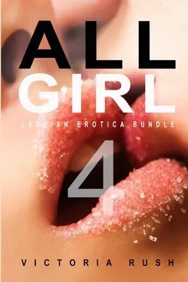 All Girl 4: pakiet lesbijskiej erotyki - All Girl 4: Lesbian Erotica Bundle