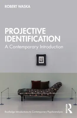 Identyfikacja projekcyjna: Współczesne wprowadzenie - Projective Identification: A Contemporary Introduction