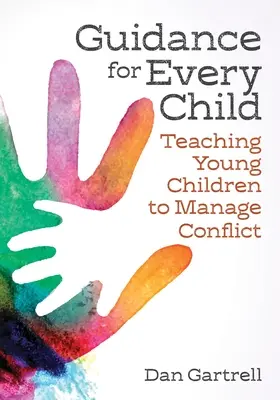 Poradnik dla każdego dziecka: Nauczanie małych dzieci radzenia sobie z konfliktami - Guidance for Every Child: Teaching Young Children to Manage Conflict