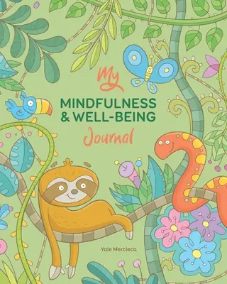 Mój dziennik uważności i dobrego samopoczucia - My Mindfulness & Well-being Journal