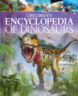 Dziecięca encyklopedia dinozaurów - Children's Encyclopedia of Dinosaurs