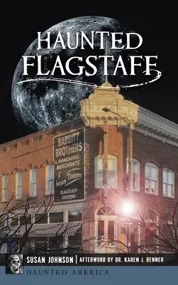 Nawiedzone Flagstaff - Haunted Flagstaff