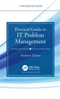 Praktyczny przewodnik po zarządzaniu problemami IT - Practical Guide to IT Problem Management