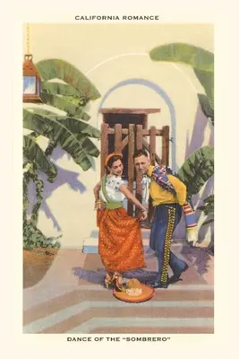 The Vintage Journal Dance of the Sombrero, Kalifornia - The Vintage Journal Dance of the Sombrero, California