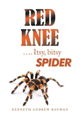 Czerwone kolano .... Itsy, Bitsy Spider - Red Knee .... Itsy, Bitsy Spider