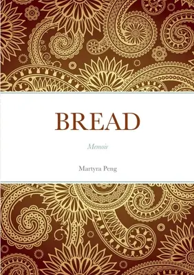Chleb: pamiętnik - Bread: memoir