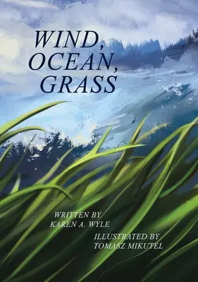 Wiatr, ocean, trawa - Wind, Ocean, Grass