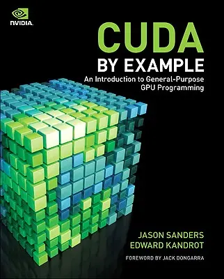 Cuda by Example: Wprowadzenie do programowania procesorów ogólnego przeznaczenia - Cuda by Example: An Introduction to General-Purpose Gpu Programming