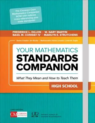 Your Mathematics Standards Companion, High School: Co oznaczają i jak ich uczyć? - Your Mathematics Standards Companion, High School: What They Mean and How to Teach Them