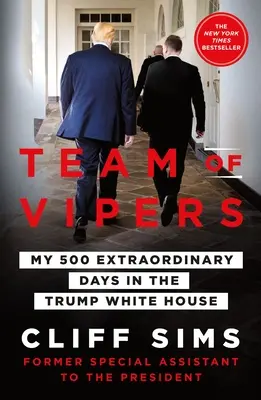 Team of Vipers: Moje 500 niezwykłych dni w Białym Domu Trumpa - Team of Vipers: My 500 Extraordinary Days in the Trump White House