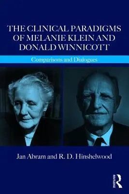 Paradygmaty kliniczne Melanie Klein i Donalda Winnicotta: porównania i dialogi - The Clinical Paradigms of Melanie Klein and Donald Winnicott: Comparisons and Dialogues