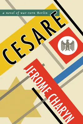 Cesare: Powieść o rozdartym wojną Berlinie - Cesare: A Novel of War-Torn Berlin