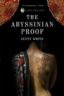 Abisyński dowód: Powieść o Kamilu Paszy - Abyssinian Proof: A Kamil Pasha Novel