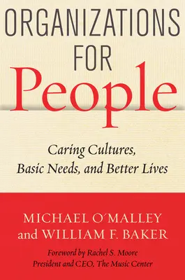 Organizacje dla ludzi: Troskliwe kultury, podstawowe potrzeby i lepsze życie - Organizations for People: Caring Cultures, Basic Needs, and Better Lives