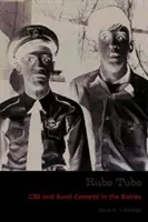 Rube Tube: CBS i wiejska komedia w latach sześćdziesiątych - Rube Tube: CBS and Rural Comedy in the Sixties