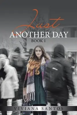 Jeszcze tylko jeden dzień: Book 1 - Just Another Day: Book 1