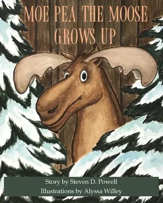 Łoś Moe Pea dorasta - Moe Pea the Moose Grows Up