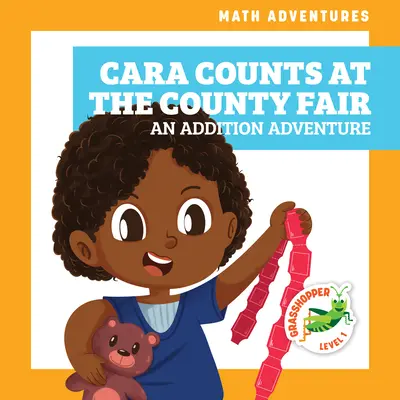 Cara liczy na targach okręgowych: Dodatkowa przygoda - Cara Counts at the County Fair: An Addition Adventure