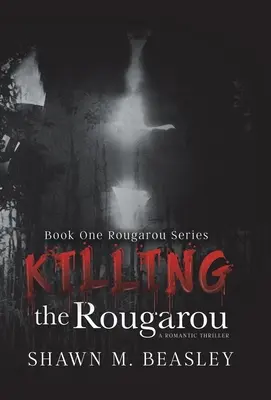 Killing the Rougarou