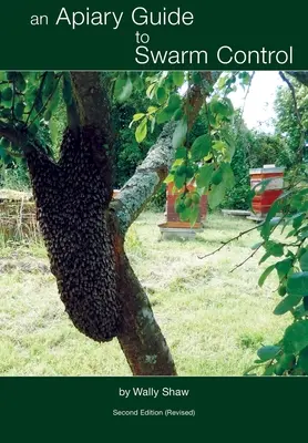 Przewodnik pasieczny po kontroli rojów - An Apiary Guide to Swarm Control