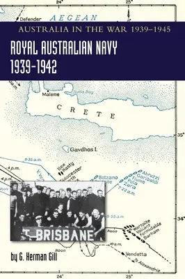 ROYAL AUSTRALIAN NAVY 1939-1942 Tom 1: Australia w wojnie 1939-1945 - ROYAL AUSTRALIAN NAVY 1939-1942 Volume 1: Australia in the War of 1939-1945