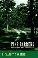 Pine Barrens: Ekosystem i krajobraz - Pine Barrens: Ecosystem and Landscape