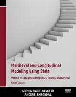 Modelowanie wielopoziomowe i podłużne z wykorzystaniem programu Stata, tom II - odpowiedzi kategoryczne, zliczenia i przeżywalność - Multilevel and Longitudinal Modeling Using Stata, Volume II - Categorical Responses, Counts, and Survival