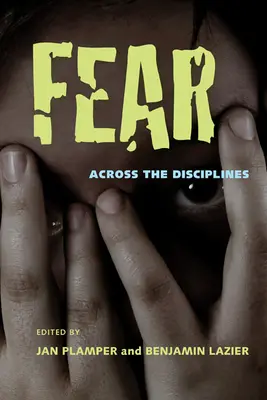 Strach: we wszystkich dyscyplinach - Fear: Across the Disciplines