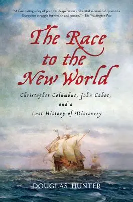 Wyścig do Nowego Świata: Krzysztof Kolumb, John Cabot i zaginiona historia odkryć - The Race to the New World: Christopher Columbus, John Cabot, and a Lost History of Discovery