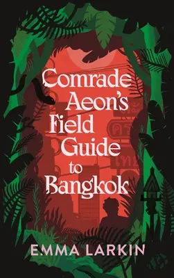 Przewodnik towarzysza Aeona po Bangkoku - Comrade Aeon's Field Guide to Bangkok