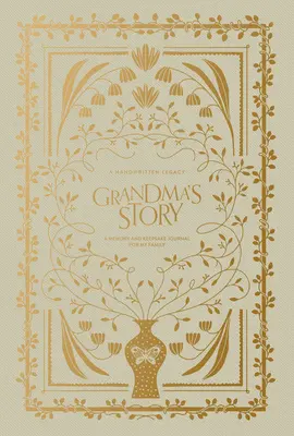 Historia babci: Dziennik wspomnień i pamiątek dla mojej rodziny - Grandma's Story: A Memory and Keepsake Journal for My Family