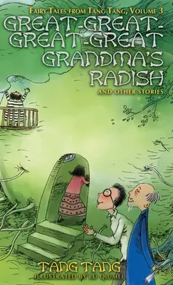 Rzodkiewka pra-pra-pra babci i inne historie - Great-Great-Great-Great Grandma's Radish and Other Stories