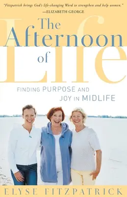 Popołudnie życia: Odnalezienie celu i radości w średnim wieku - The Afternoon of Life: Finding Purpose and Joy in Midlife
