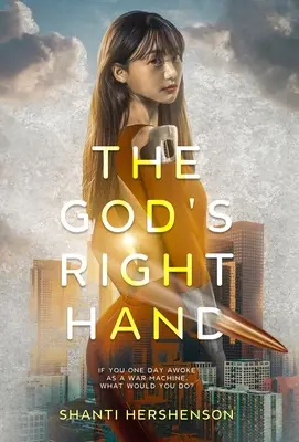 Prawa ręka Boga: dystopijna powieść dla młodych dorosłych - The God's Right Hand: a young-adult dystopian novel
