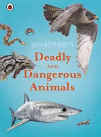 Śmiertelnie niebezpieczne zwierzęta Bena Rothery'ego - Ben Rothery's Deadly and Dangerous Animals