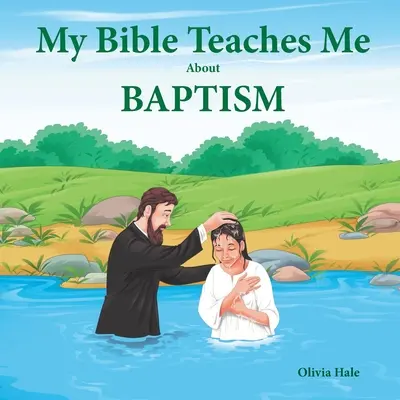 Moja Biblia uczy mnie o chrzcie - My Bible Teaches Me About Baptism