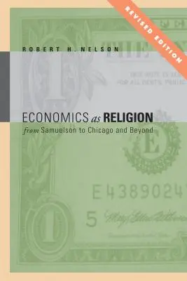 Ekonomia jako religia: Od Samuelsona do Chicago i dalej - Economics as Religion: From Samuelson to Chicago and Beyond